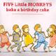 Five Little Monkeys Bake A Birthday Cake-五只小猴子烤生日蛋糕 episode artwork